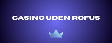 De Bedste Casinos Uden Rufus Spil Uden Barrierer
