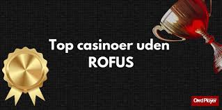 De Bedste Casinos Uden Rufus Spil Uden Barrierer